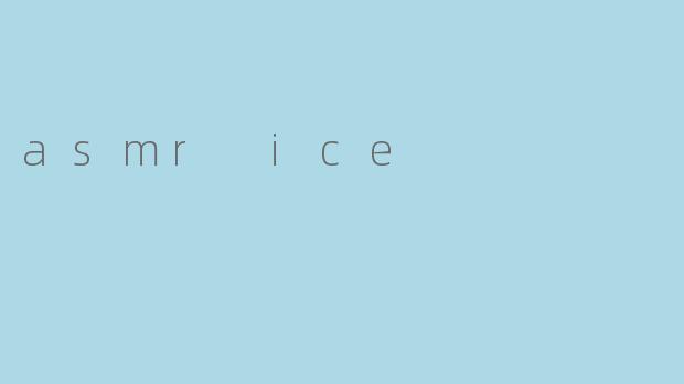 asmr ice